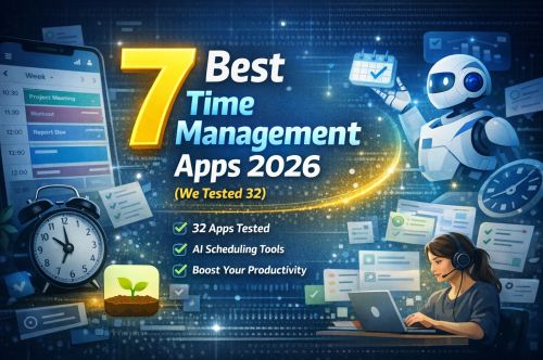 7 Best Time Management Apps 2026 (Tested & Ranked)